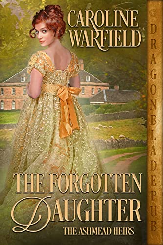 The Forgotten Daughter by Caroline Warfield