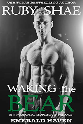  Waking the Bear (Emerald Haven Book 1)  by Ruby Shae