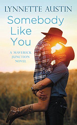  Somebody Like You (Maverick Junction Book 1)  by Lynnette Austin