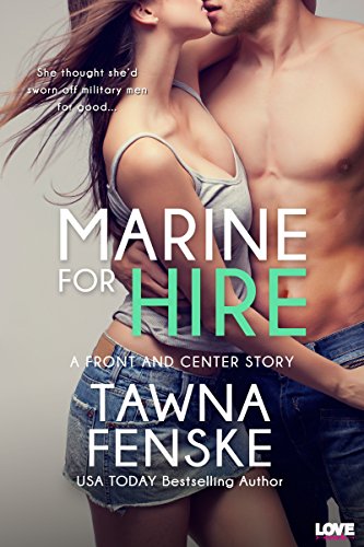  Marine for Hire (Front and Center series Book 1)  by Tawna Fenske