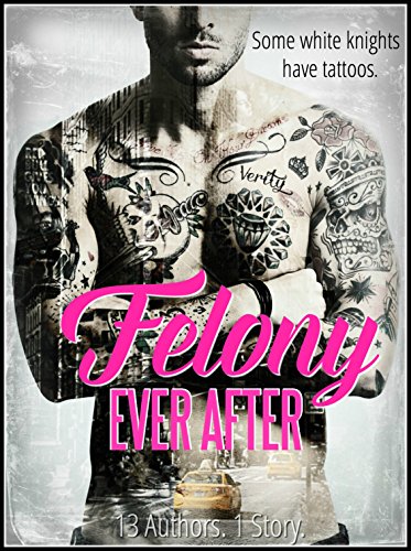  Felony Ever After  by Helena Hunting