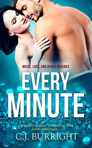  Every Minute by C.J. Burright