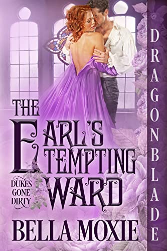 The Earl's Tempting Ward by Bella Moxie