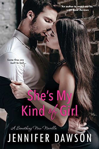  She's My Kind of Girl (A Something New Novel)  by Jennifer Dawson