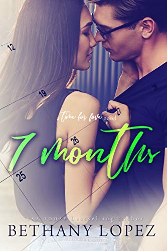  7 Months (Time for Love)  by Bethany Lopez