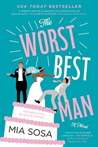  The Worst Best Man: A Novel  by Mia Sosa