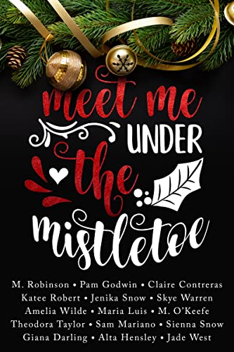  Meet Me Under the Mistletoe  by Multiple Authors