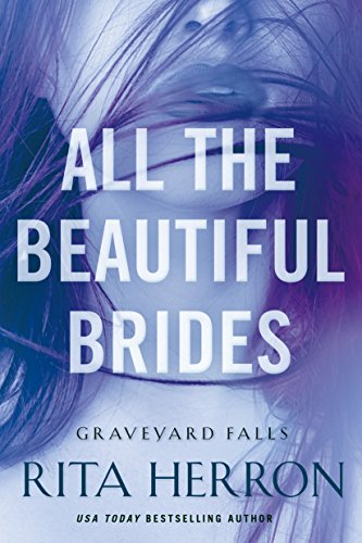  All the Beautiful Brides (Graveyard Falls Book 1)  by Rita Herron