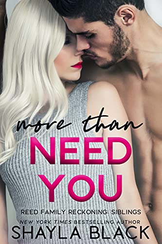  More Than Need You (Reed Family Reckoning Book 2)  by Shayla Black