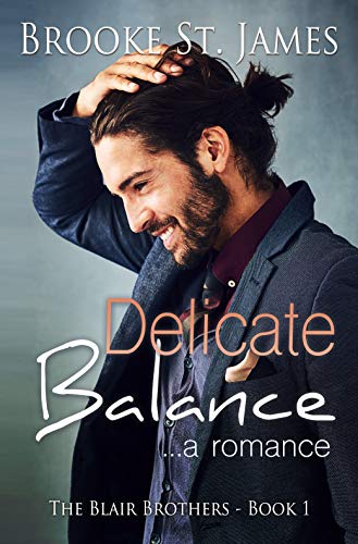  Delicate Balance: A Romance (The Blair Brothers Book 1)  by Brooke St. James