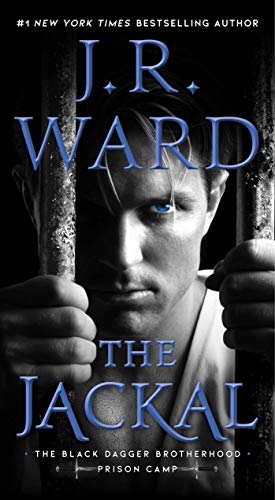  The Jackal (Black Dagger Brotherhood: Prison Camp Book 1)  by J.R. Ward