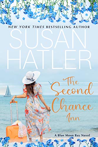  The Second Chance Inn: A Sweet Small Town Romance (Blue Moon Bay Book 1)  by Susan Hatler