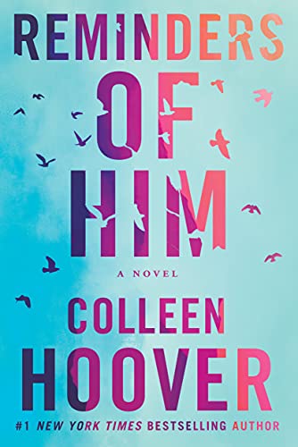  Reminders of Him: A Novel  by Colleen Hoover