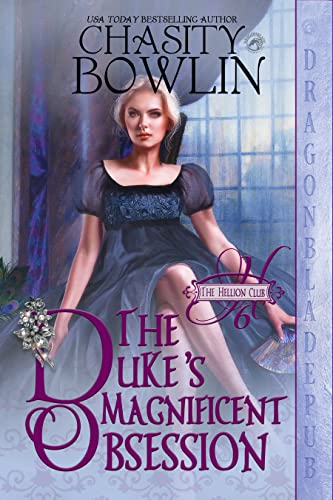 The Duke's Magnificent Obsession by Chasity Bowlin