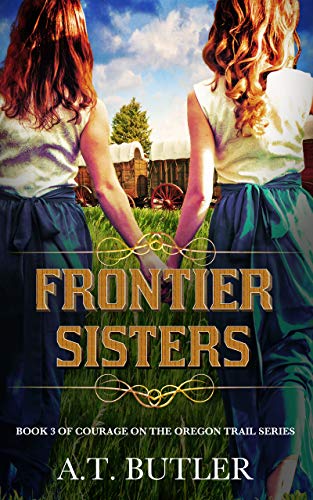  Frontier Sisters by A.T. Butler