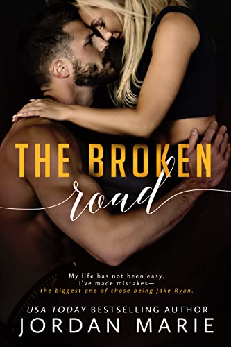  The Broken Road by Jordan Marie