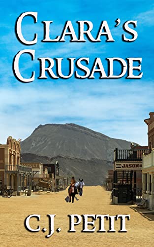 Clara's Crusade by C.J. Petit