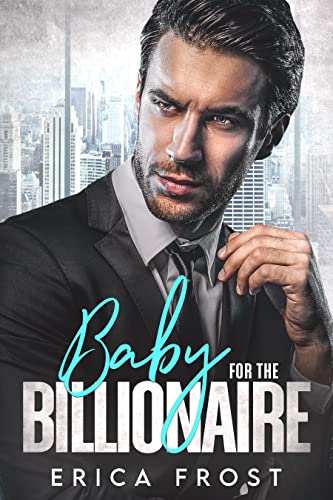  Baby For The Billionaire by Erica Frost