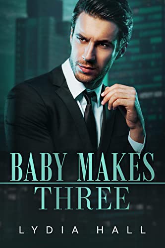  Baby Makes Three by Lydia Hall