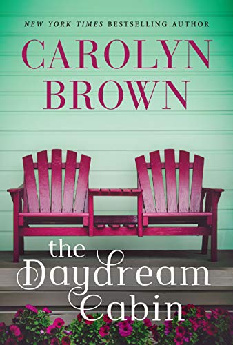  The Daydream Cabin  by Carolyn Brown