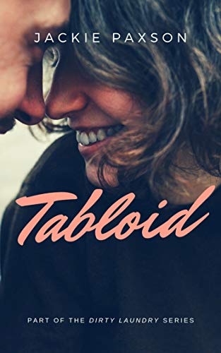  Tabloid (Dirty Laundry Book 1)  by Jackie Paxson