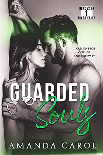  Guarded Souls (Heroes of River Falls Book 1)  by Amanda Carol