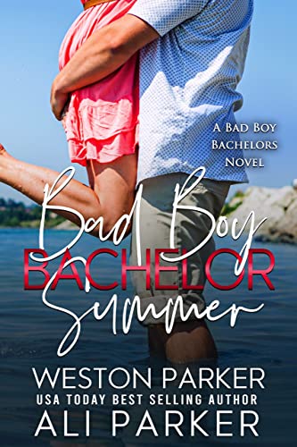 Bad Boy Bachelor Summer by Ali Parker
