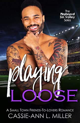  Playing Loose by Cassie-Ann L. Miller
