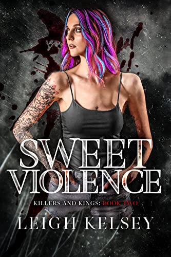  Sweet Violence by Leigh Kelsey