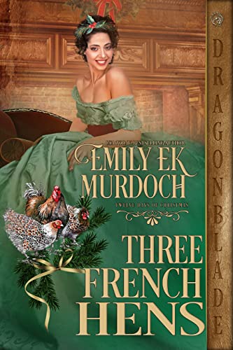  Three French Hens by Emily E K Murdoch