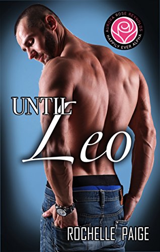  Until Leo: Happily Ever Alpha World  by Rochelle Paige