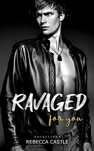  Ravaged For You by Rebecca Castle