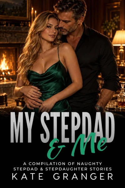 My Stepdad & Me: Six Stepdaughters Who Knew What They Wanted